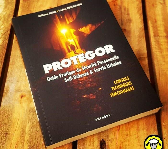 Revue de livre Protegor: sécurité personnelle, self défense et survie urbaine (conseils, techniques et témoignages)