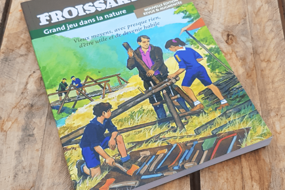 couverture du livre Froissartage de Michel Froissart. Le meilleur livre sur le bricolage bushcraft pour les fan de nature et les scouts.