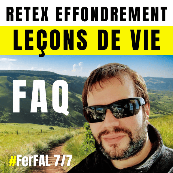 Miniature avec un homme barbu portant des lunettes de soleil devant un paysage vallonné, avec le texte "RETEX EFFONDREMENT - LEÇONS DE VIE - FAQ - #FerFAL 7/7".