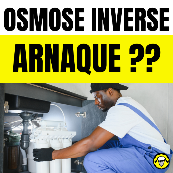 Technicien installant un système d’osmose inverse sous évier avec le texte "Osmose inverse arnaque ??" en surimpression jaune