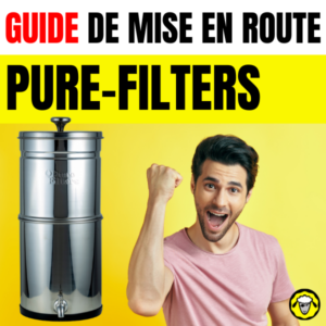 Guide de mise en route Pure-Filters : visuel promotionnel avec un système de filtration à gravité en inox à gauche et un homme souriant levant le poing en signe d’enthousiasme sur fond jaune